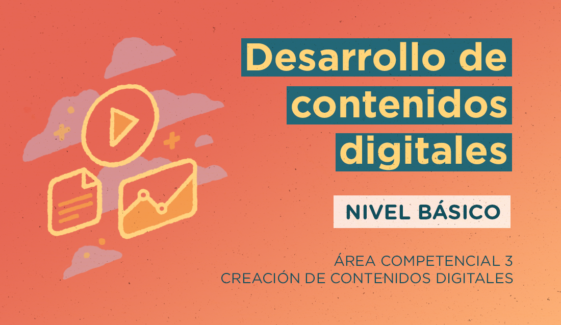 FDCD.  Creación de contenidos digitales. Desarrollo de contenidos digitales. (Nivel Básico) FDCD_ContDig_Desarrollo_01_001