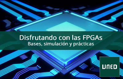 Disfrutando con las FPGAs: Bases, simulación y práctica FPGAs_001